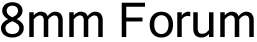 8mm Forum